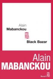  MABANCKOU Alain - Black bazar