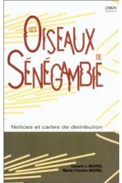  MOREL Gérard J., MOREL Marie-Yvonne - Les oiseaux de Sénégambie: notices et cartes de distribution