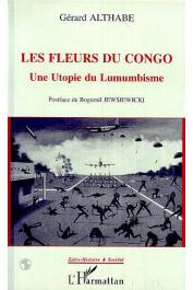  Collectif, ALTHABE Gérard (commentaires de) - Les fleurs du Congo: une utopie du Lumumbisme