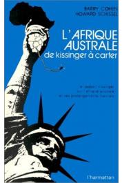  COHEN Barry, SCHISSEL Howard - L'Afrique australe, de Kissinger à Carter. Le rapport Kissinger sur l'Afrique australe et ses prolongements français