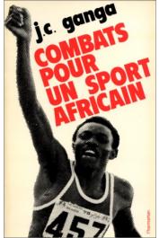  GANGA Jean-Claude - Combats pour un sport africain