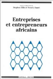  ELLIS Stephen, FAURE Yves A. - Entreprises et entrepreneurs africains
