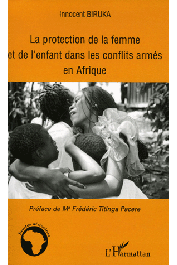  BIRUKA Innocent - La protection de la femme et de l'enfant dans les conflits armés en Afrique