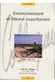  COLAS François (Editeur scientifique) - Environnement et littoral mauritanien. Actes du Colloque, 12-13 juin 1995. Nouakchott