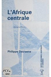  DECRAENE Philippe - L'Afrique centrale