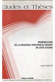  FARGETTE Denis - Epidémiologie de la mosaïque africaine du manioc en Côte d'Ivoire