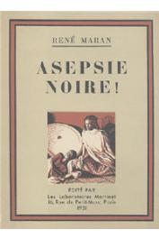  MARAN René - Asepsie noire !