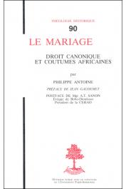 ANTOINE Philippe - Le mariage: droit canonique et coutumes africaines