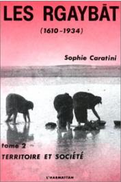  CARATINI Sophie - Les Rgaybat. 2/ Territoire et société