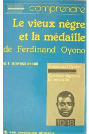 MINYONO-NKODO Mathieu-François - Le vieux nègre et la médaille de Ferdinand Oyono
