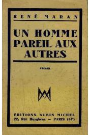  MARAN René - Un homme pareil aux autres (roman)