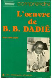  VINCILEONI Nicole - Comprendre l'œuvre de Bernard B. Dadié