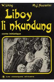  HOURANTIER Marie-José, WEREWERE LIKING - Liboy li nkundung: conte initiatique 