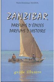  MASSOL Marie-Dominique, MONTILLAUD Jean-Guy - Zanzibar, parfums d'épices, parfums d'histoire: guide illustré