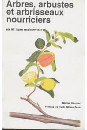  BAUMER Michel - Arbres, arbustes et arbrisseaux nourriciers en Afrique occidentale