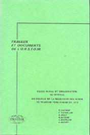 Exode rural et urbanisation au Sénégal: sociologie de la migration des Serer de Niakhar vers Dakar en 1970
