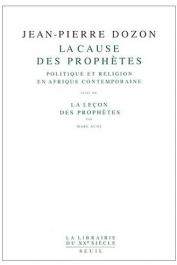  DOZON Jean-Pierre, AUGE Marc - La cause des prophètes: politique et religion en Afrique contemporaine, suivi de La leçon des prophètes (Marc Augé)