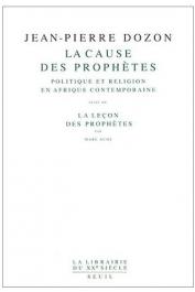  DOZON Jean-Pierre, AUGE Marc - La cause des prophètes: politique et religion en Afrique contemporaine, suivi de La leçon des prophètes (Marc Augé)