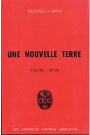  WEREWERE-LIKING - Une Nouvelle Terre suivi de Du sommeil d'injuste (théâtre-rituel)