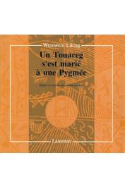  WEREWERE-LIKING - Un Touareg s'est marié à une Pygmée: épopée m'vet pour une Afrique présente