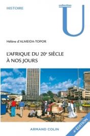  ALMEIDA-TOPOR Hélène d' - L'Afrique du 20e siècle à nos jours. 4eme édition