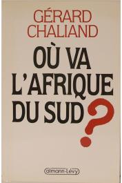 CHALIAND Gérard - Où va l'Afrique du Sud ?