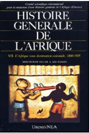 Histoire générale de l'Afrique - Volume VII: L'Afrique sous domination coloniale, 1880-1935