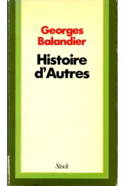  BALANDIER Georges - Histoires d'autres