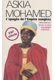  KAKE Ibrahima Baba, COMTE Gilbert - Askia Mohamed, l'apogée de l'empire Songhay
