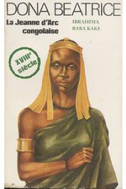  KAKE Ibrahima Baba - Dona Béatrice, la Jeanne d'Arc congolaise