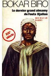  BARRY Boubacar - Bokar Biro, le dernier grand almamy du Fouta Djallon