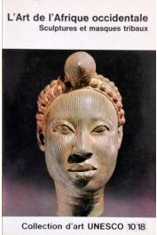  FAGG William - L'art de l'Afrique occidentale: sculptures et masques tribaux