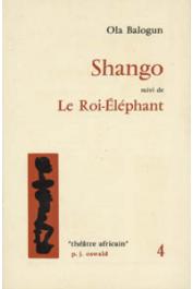  BALOGUN Ola - Shango, suivi de Le Roi-éléphant