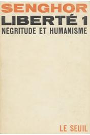  SENGHOR Léopold Sedar - Liberté 1: négritude et humanisme
