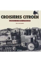  DESCHAMPS Eric - Croisières Citroën: carnets de route africains