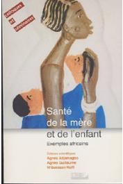  ADJAMAGBO Agnès, GUILLAUME Agnès, N'GUESSAN KOFFI - Santé de la mère et de l'enfant, exemples africains: actes scientifiques du Gripps n° 1. Abidjan, 10-13 mai 1995