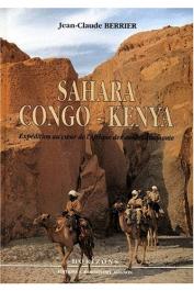  BERRIER Jean-Claude - Sahara-Congo-Kenya. Expédition au cœur de l'Afrique des années cinquante