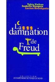  NATHAN Tobie, STENGERS Isabelle, HOUNKPATIN Lucien - La damnation de Freud