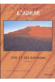  FALL Abdallahi, CORMILLOT André, OULD BEYROUK Mohamed Adnan - L'Adrar: 1. Atar et ses environs (2e édition)