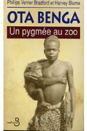  BRADFORD VERNER  Philips, BLUME Harvey - Ota Benga, un pygmée au zoo.