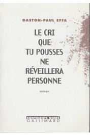  EFFA Gaston-Paul - Le cri que tu pousses ne réveillera personne