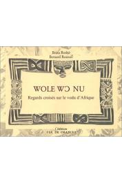  ROSKO Beata, ROUSSEL Bernard - Wole W[C] Nu - Regards croisés sur le vodu d'Afrique