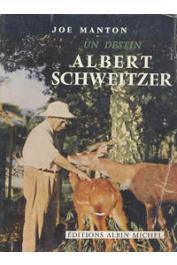  MANTON Joe - Un destin: Albert Schweitzer