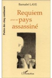  LAYE Barnabé (ou LALEYE Barnabé) - Requiem pour un pays assassiné