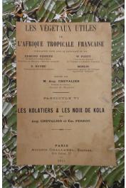  CHEVALIER Auguste, PERROT Emile - Les kolatiers et les noix de kola