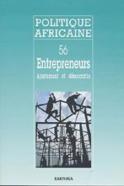  Politique africaine - 056 - Entrepreneurs, ajustement et démocratie