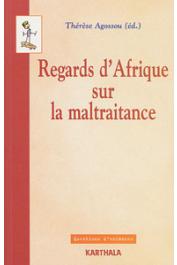  AGOSSOU Thérèse, (sous la direction de) - Regards d'Afrique sur la maltraitance