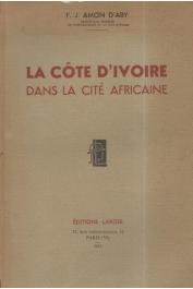  AMON D'ABY F.J. - La Côte d'Ivoire dans la cité africaine