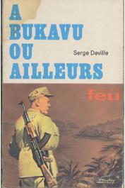  DEVILLE Serge - A Bukavu ou ailleurs