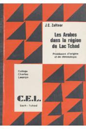  ZELTNER Jean-Claude - Les Arabes dans la région du Lac Tchad. Problèmes d'origine et de chronologie